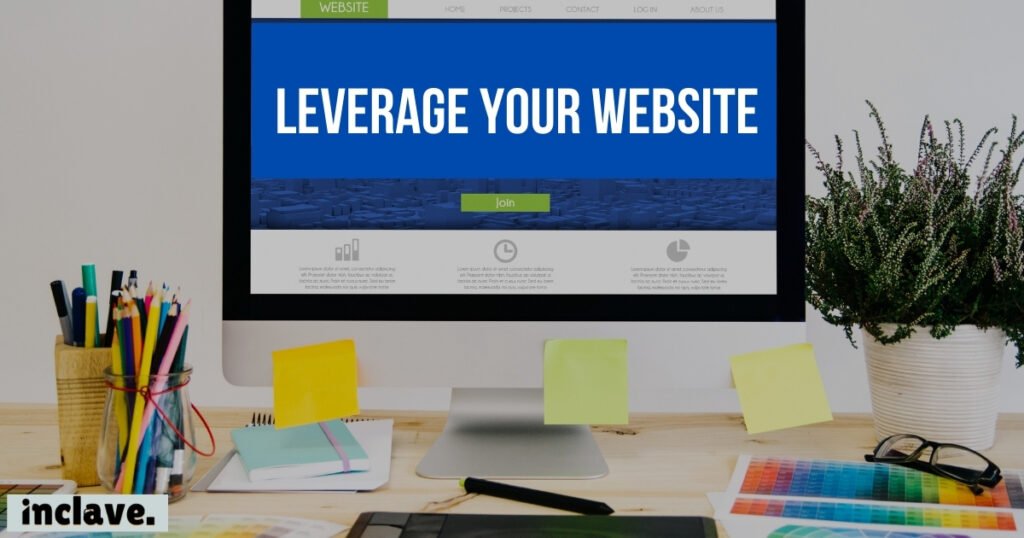 Leverage Your Website