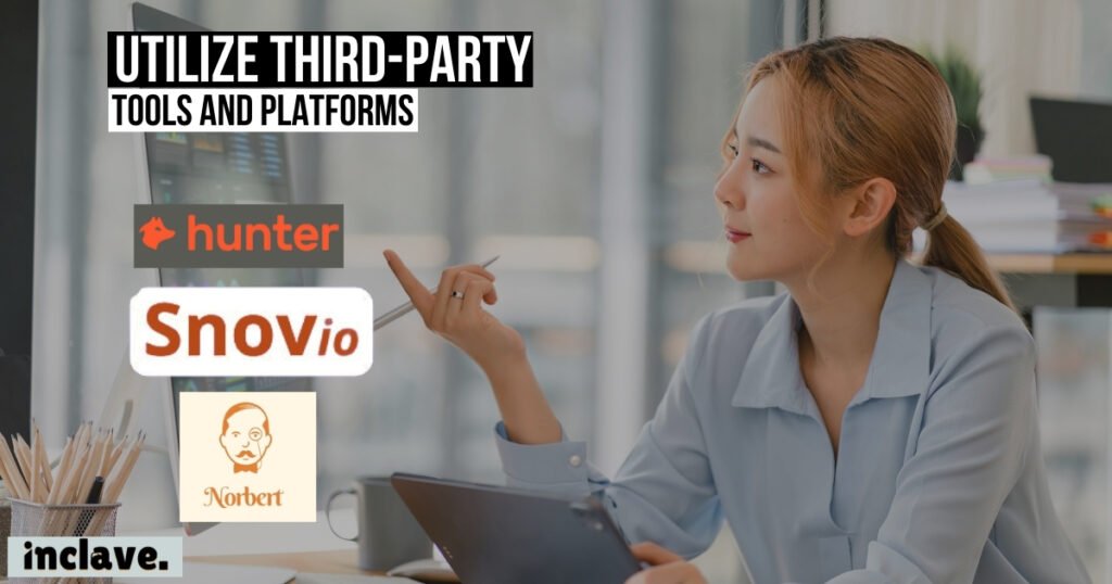 Utilize Third-Party Tools and Platforms