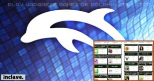 How to Play Japanese Games on Dolphin Emulator