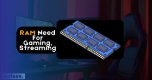 How Much RAM Do I Need for Streaming and Gaming